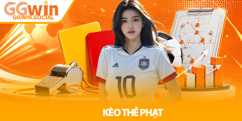 Kèo thẻ phạt - Mẹo soi kèo dễ thắng từ cao thủ nhà cái GGWIN