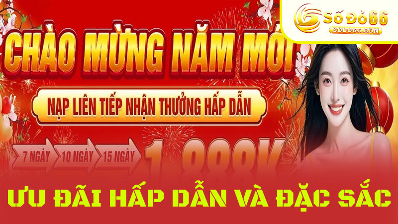 Ưu Đãi Hấp Dẫn Và Đặc Sắc Dành Cho Thành Viên Mới